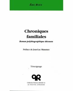 Couverture de Chroniques Familiales, Roman Polybiographique Décousu
