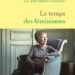 Le temps des feminismes de Michele Perrot Ed. Grasset janvier 2023 208 p. 20 Euros