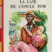 La Case de l'Oncle Tom Coll. Rouge et Or