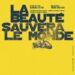 La beauté sauvera le monde