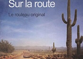 Sur La Route : road books, road movies et road songs