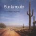 Sur La Route : road books, road movies et road songs