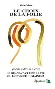 Le Choix de la folie Alain Marc Editions Z4 & Douro 2025