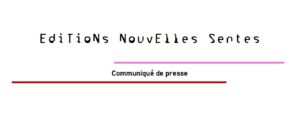 Editions Nouvelles Sentes Editions Nouvelles Sentes