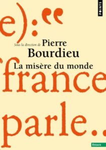 La misère du monde Pierre Bourdieu (collectif) Le Seuil Points