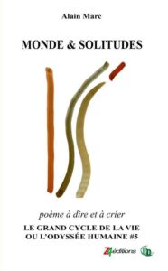 Monde et solitudes Alain Marc Z4 éditions Douro Monde et solitudes Alain Marc Z4 éditions Douro