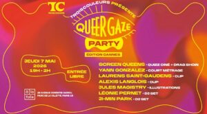 Queer Gaze Party Trois Couleurs 2026
